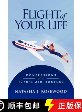 【3-4周达】Flight of Your Life: Confessions of a 1970s Air Hostess [9780973471137]