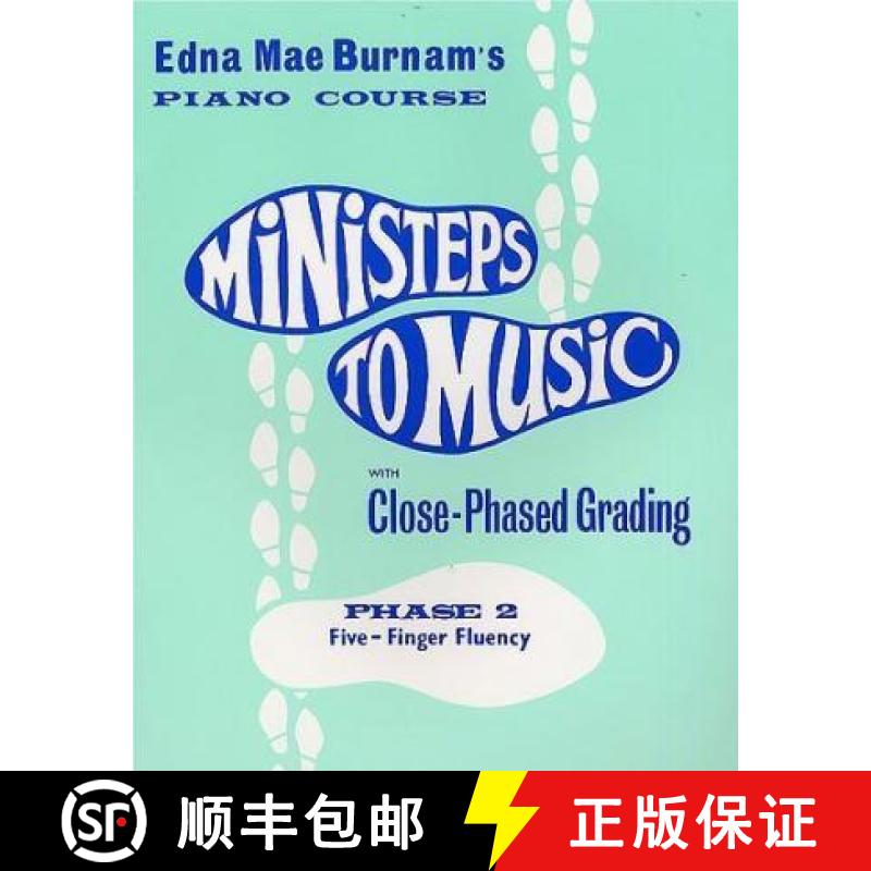 【2-3周达】Ministeps to Music with Close-Phased Grading: Phase 2, Five-finger Fluency (Piano Course) [9780711956834]