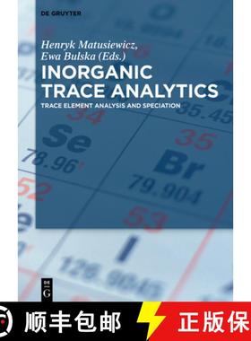 预订 Inorganic Trace Analytics : Trace Element Analysis and Speciation [9783110371949]