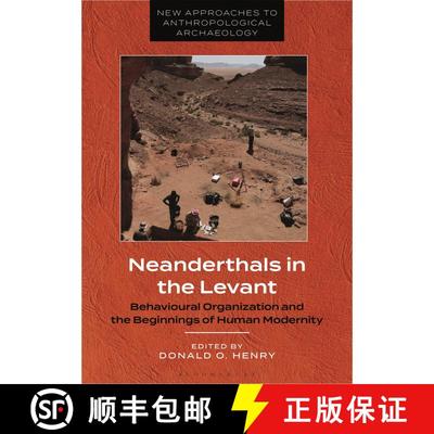 【3-4周达】Neanderthals in the Levant: Behavioural Organization and the Beginnings of Human Modernity [9781350343993]