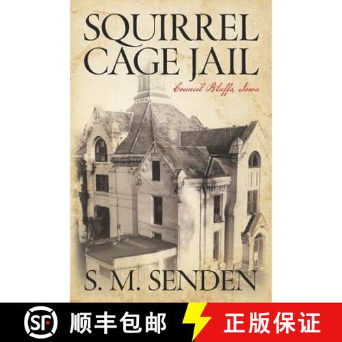 【3-4周达】Squirrel Cage Jail: Council Bluffs, Iowa [9781641113038]