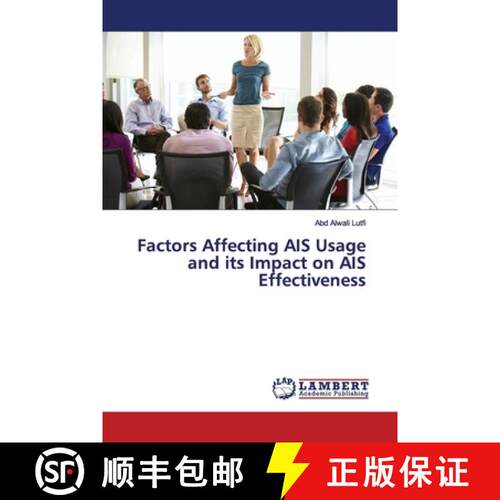 预订 Factors Affecting AIS Usage and its Impact on AIS Effectiveness [9786139453900]