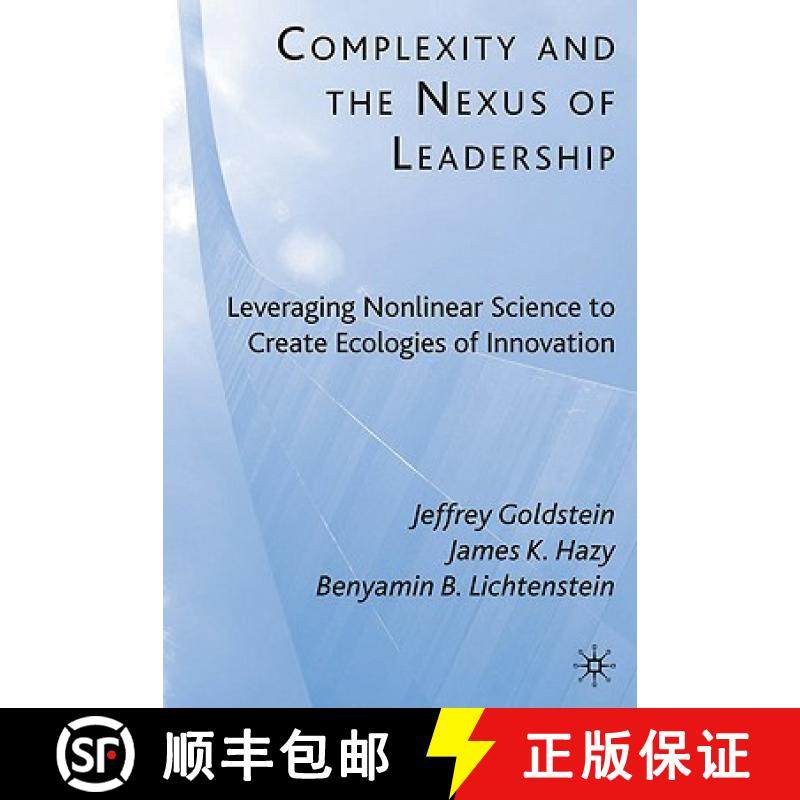 【3-4周达】Complexity and the Nexus of Leadership : Leveraging Nonlinear Science to Create Ecologies ... [9780230622272]