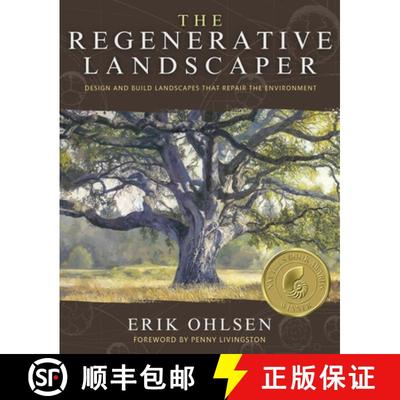 【3-4周达】The Regenerative Landscaper : Design and Build Landscapes That Repair the Environment [9781957869087]