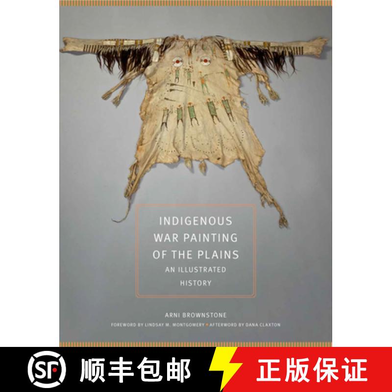 预订 Indigenous War Painting of the Plains: An Illustrated History Volume 283 [9780806193649]