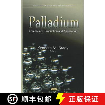 【3-4周达】精装 Palladium: Compounds, Production and Applications [9781617617331]