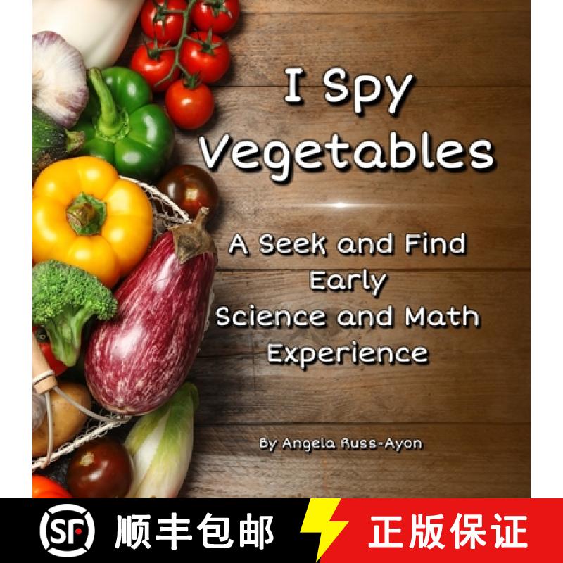 【3-4周达】I Spy Vegetables: A Seek and Find Early Science and Math Experience - Expanded Edition (Ul... [9781958627013]