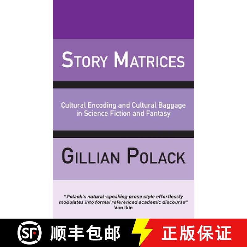 【2-3周达】Story Matrices: Cultural Encoding and Cultural Baggage in Science Fiction and Fantasy [9781913387914]