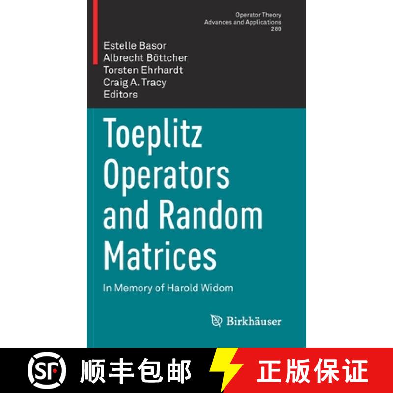 【3-4周达】Toeplitz Operators and Random Matrices : In Memory of Harold Widom [9783031138508]