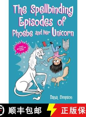 【3-4周达】The Spellbinding Episodes of Phoebe and Her Unicorn: Two Books in One [9781524869816]