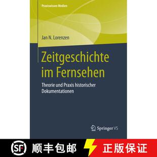 【3-4周达】Zeitgeschichte im Fernsehen : Theorie und Praxis historischer Dokumentationen (1. Aufl. 2015) [9783658099435]