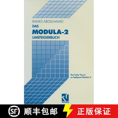 【3-4周达】Das Modula-2 Umsteigerbuch: Von Turbo Pascal zu TopSpeed Modula-2 [9783528047511]