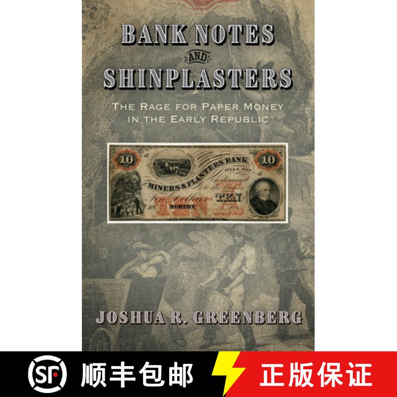 【3-4周达】Bank Notes and Shinplasters: The Rage for Paper Money in the Early Republic [9780812252248]