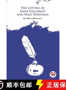 【3-4周达】The Letters Of Anne Gilchrist And Walt Whitman [9789356562875]