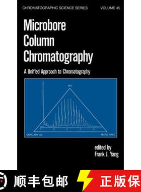【3-4周达】精装 Microbore Column Chromatography : A Unified Approach to Chromatography [9780824779894]