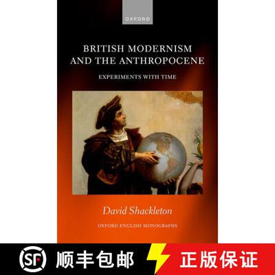 【3-4周达】British Modernism and the Anthropocene: Experiments with Time [9780192857743]