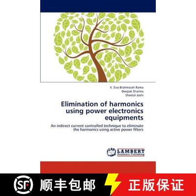 预订 Elimination of harmonics using power electronics equipments [9783659114045]