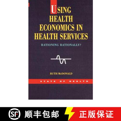 【3-4周达】Using Health Economics In Health Services: Rationing Rationally? [9780335209835]