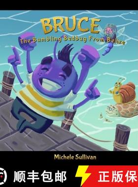【3-4周达】Bruce, The Bumbling Bedbug From Belize [9781736418529]