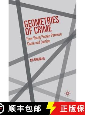 【3-4周达】Geometries of Crime : How Young People Perceive Crime and Justice [9781137546197]