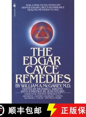 【3-4周达】The Edgar Cayce Remedies: A Practical, Holistic Approach to Arthritis, Gastric Disorder, S... [9780553274271]