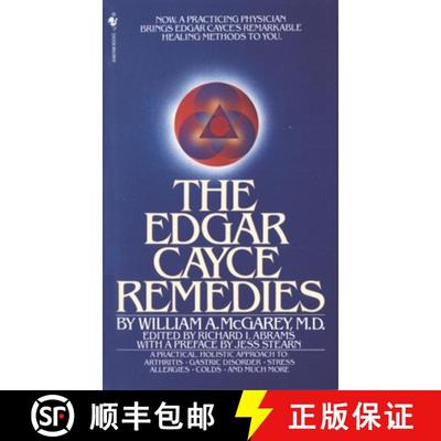 【3-4周达】The Edgar Cayce Remedies: A Practical, Holistic Approach to Arthritis, Gastric Disorder, S... [9780553274271]