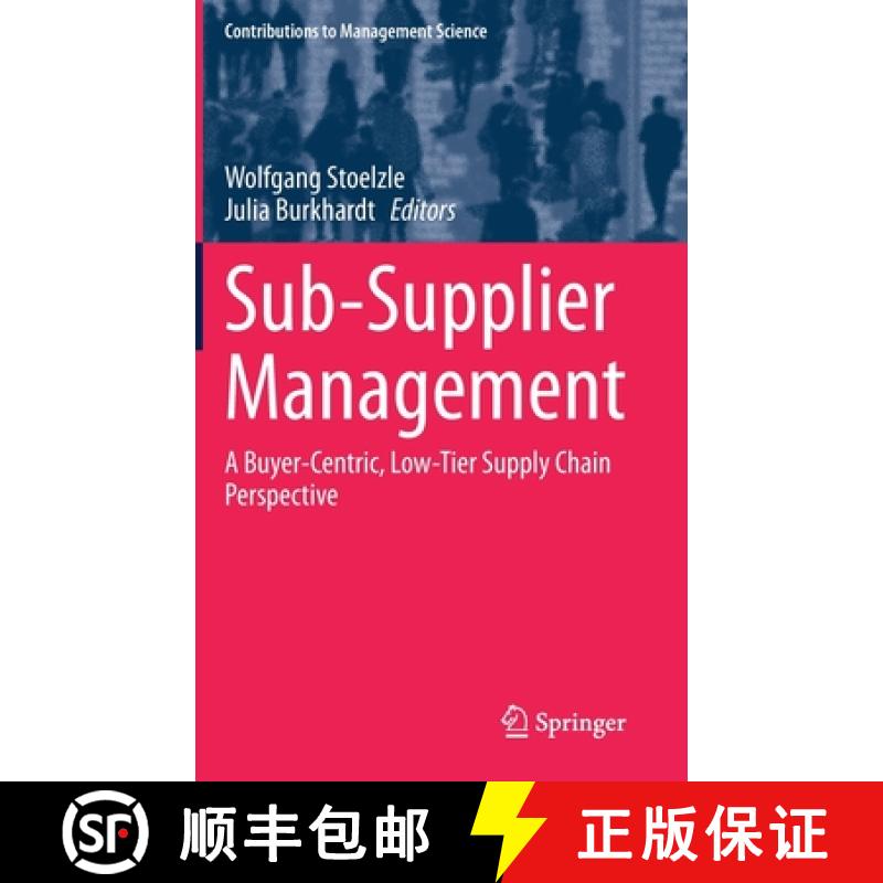 【3-4周达】Sub-Supplier Management : A Buyer-Centric, Low-Tier Supply Chain Perspective [9783030755744]
