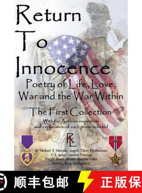 【3-4周达】Return To Innocence: Poetry of Life, Love, War and the War, The First Collection [9780999583234]