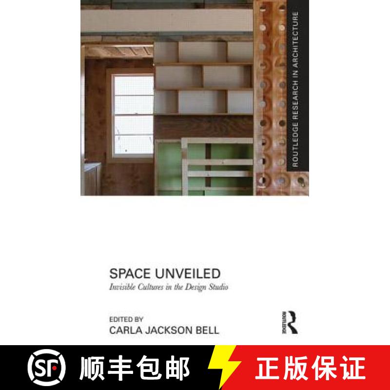 【3-4周达】Space Unveiled : Invisible Cultures in the Design Studio [9780415724418]
