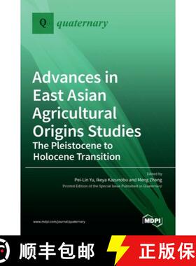 【3-4周达】Advances in East Asian Agricultural Origins Studies: The Pleistocene to Holocene Transitio... [9783036534077]