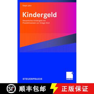 【3-4周达】Kindergeld : Steuerliches Kindergeld mit Praxishinweisen zur Anlage Kind [9783834905390]
