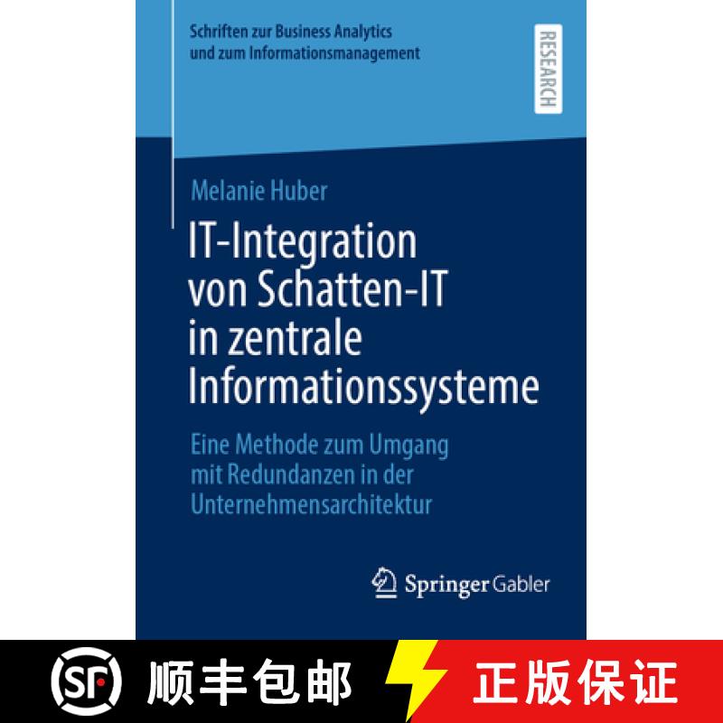 【3-4周达】IT-Integration von Schatten-IT in zentrale Informationssysteme : Eine Methode zum Umgang m... [9783658433352]