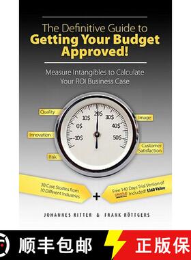 【3-4周达】The Definitive Guide to Getting Your Budget Approved!: Measure Intangibles to Calculate Yo... [9783000263071]