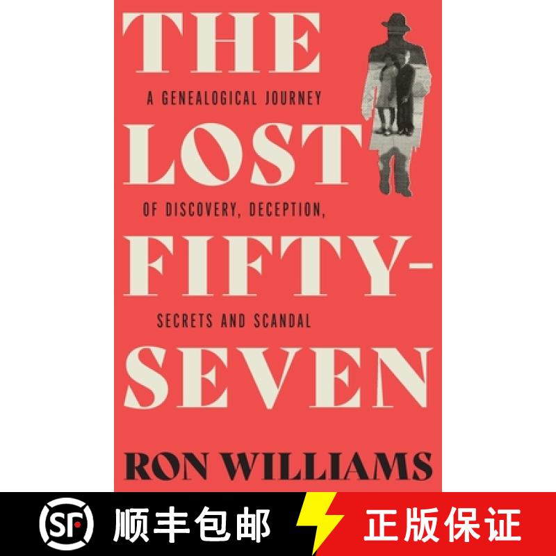 【3-4周达】The Lost Fifty-Seven: A Genealogical Journey of Discovery, Deception, Secrets and Scandal [9781069103703]