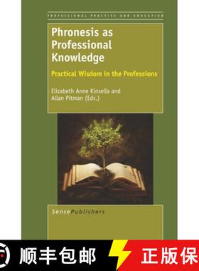 预订 Phronesis as Professional Knowledge: Practical Wisdom in the Professions [9789460917301]