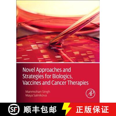 【3-4周达】精装 Novel Approaches and Strategies for Biologics, Vaccines and Cancer Therapies [9780124166035]