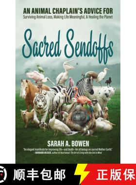 【3-4周达】Sacred Sendoffs : An Animal Chaplain's Advice for Surviving Animal Loss, Making Life Meani... [9781948626590]