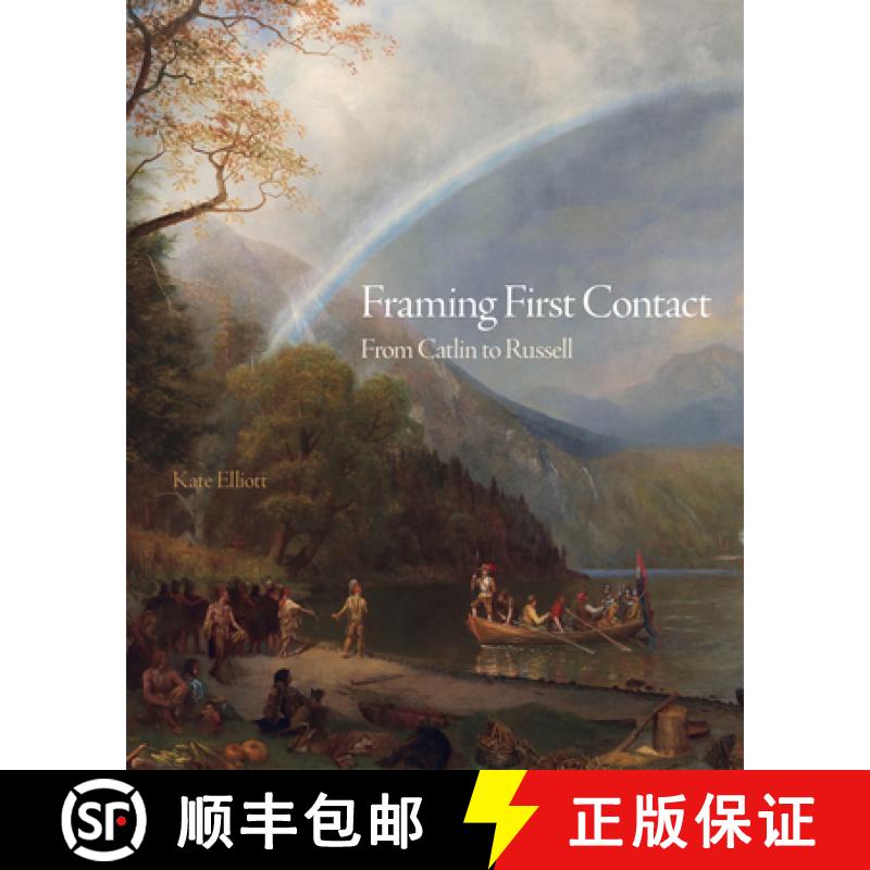 【3-4周达】Framing First Contact: From Catlin to Russell Volume 38 [9780806167114]