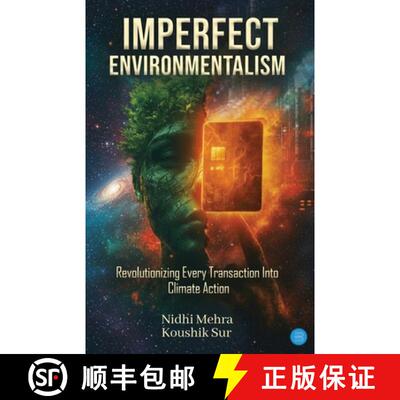 【3-4周达】Imperfect Environmentalism- Revolutionizing Every Transaction Into Climate Action [9789373101491]