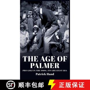 【3-4周达】精装 The Age of Palmer: Pro golf in the 1960s, its greatest era [9781959096412]