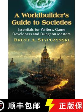 【3-4周达】A Worldbuilder's Guide to Societies : Essentials for Writers, Game Developers and Dungeon ... [9781476693637]