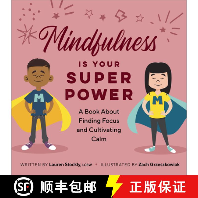 【3-4周达】Mindfulness is Your Superpower: A Book About Finding Focus and Cultivating Calm [9781638783992]