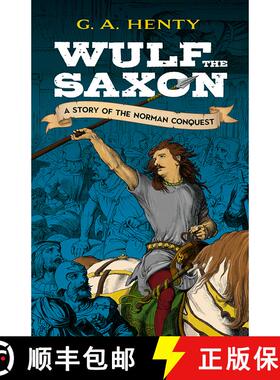 预订 Wulf the Saxon: A Story of the Norman Conquest [9780486475950]