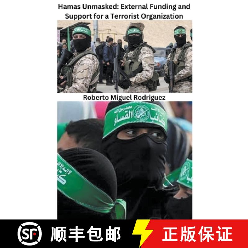 【3-4周达】Hamas Unmasked: External Funding and Support for a Terrorist Organization [9798215860601]