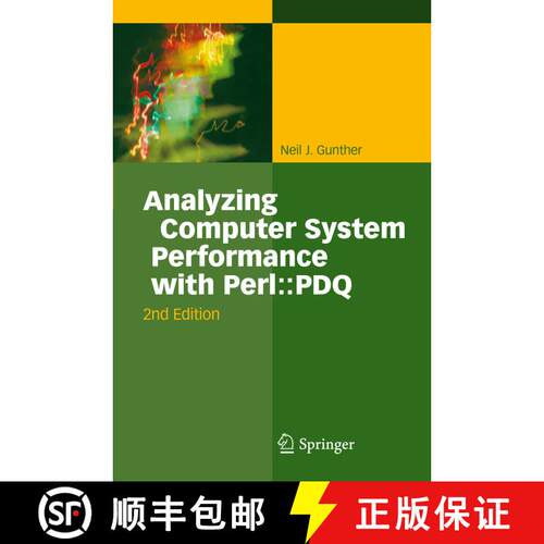【3-4周达】Analyzing Computer System Performance with Perl: : PDQ (2nd ed. 2011) [9783642437137]