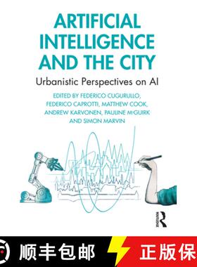 【3-4周达】Artificial Intelligence and the City: Urbanistic Perspectives on AI [9781032431468]