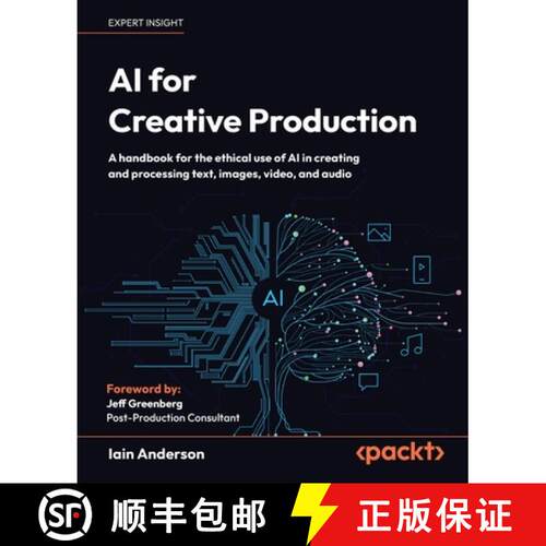 预订 AI for Creative Production: A handbook for the ethical use of AI in creating and processing text... [9781806025817]