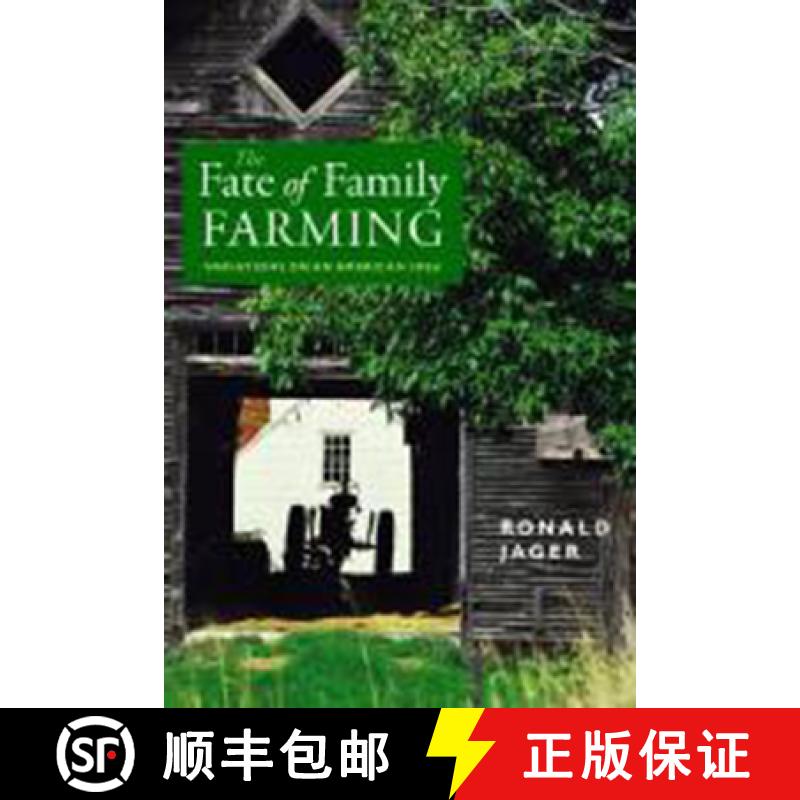 预订 The Fate of Family Farming: Variations on an American Idea [9781584650270]