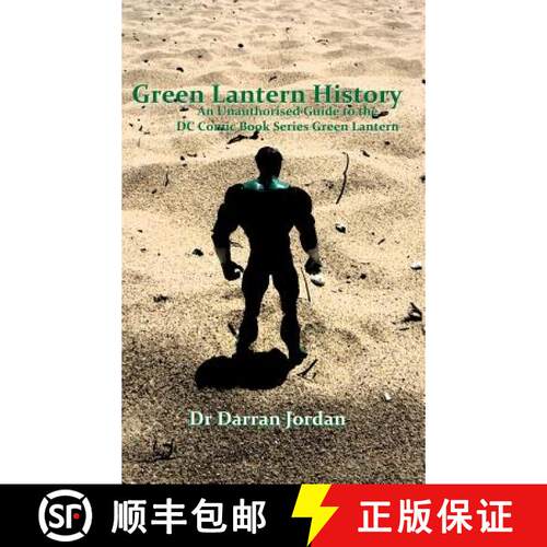 【3-4周达】精装 Green Lantern History: An Unauthorised Guide to the DC Comic Book Series Green Lantern [9781326139636]