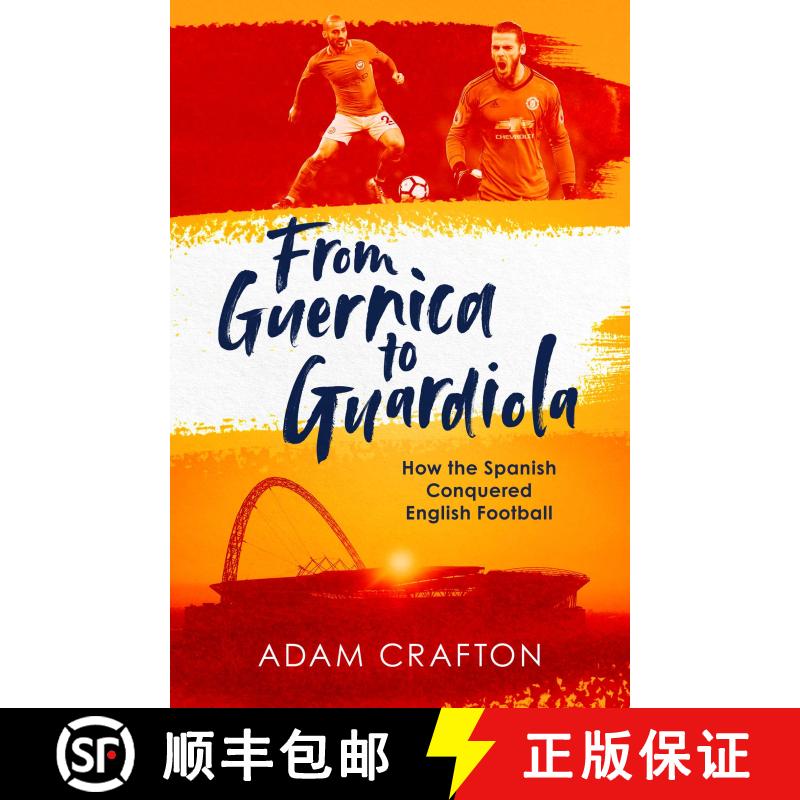 【3-4周达】精装 From Guernica to Guardiola : How the Spanish Conquered English Football [9781471157134] - 实物图